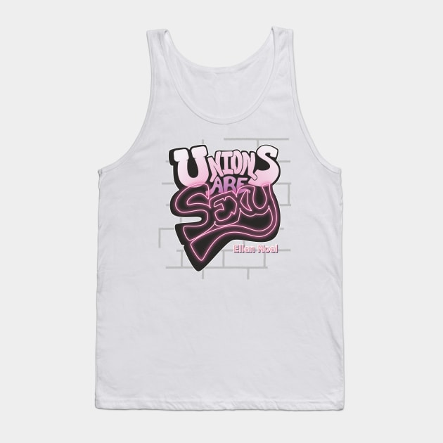 Unions are Sexy Tank Top by Ellen Noel 